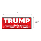 Trump Elect That Mf'er Again 2024 Sticker