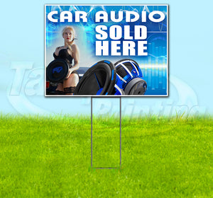 Car Audio Sold Here Yard Sign