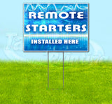 Remote Starters Installed Here Yard Sign