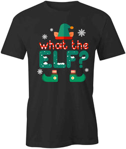 What The Elf T-Shirt