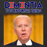 Biden Dementia T-Shirt