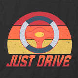 Just Drive T-Shirt