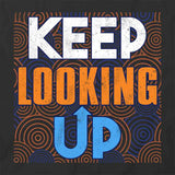 Keep Looking Up T-Shirt