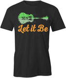 Let It Be T-Shirt