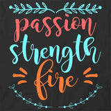 Passion Strength Fire T-Shirt