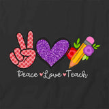 Peace Love Teach T-Shirt