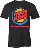 Murder King T-Shirt