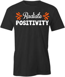 Radiate Postivity T-Shirt