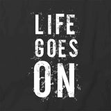 Life Goes On T-Shirt