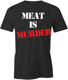 Meat Is Murder T-Shirt