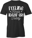 Feeling IDGAFish  T-Shirt