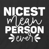 Nicest Mean Person  T-Shirt