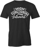 High Functioning T-Shirt