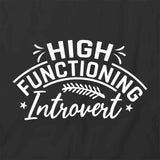 High Functioning T-Shirt