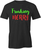 Freaking Merry T-Shirt