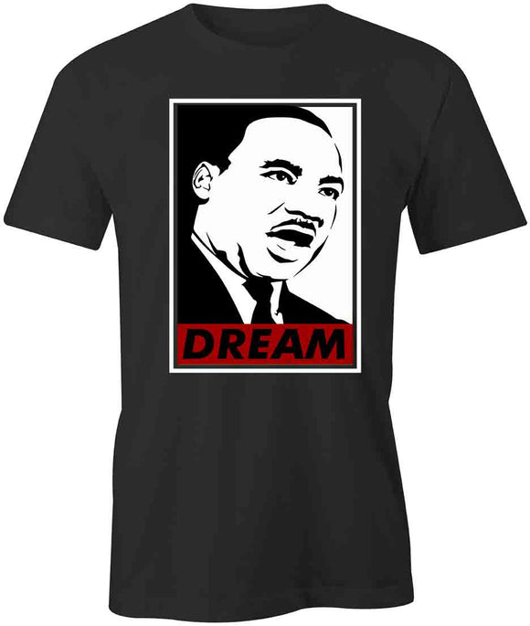 Dream MLK Jr T-Shirt