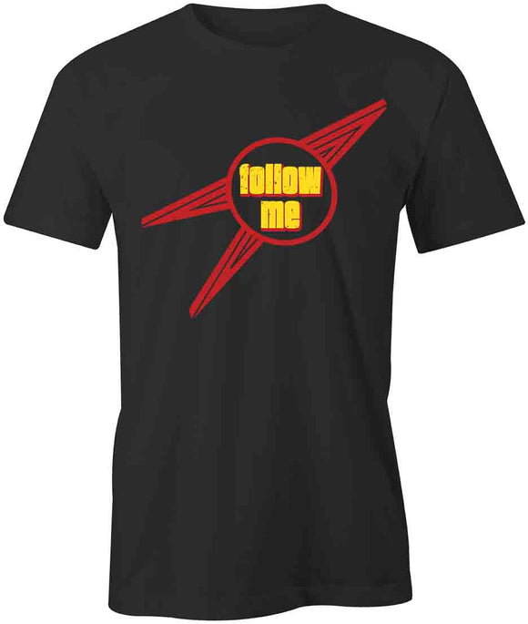 Follow Me T-Shirt