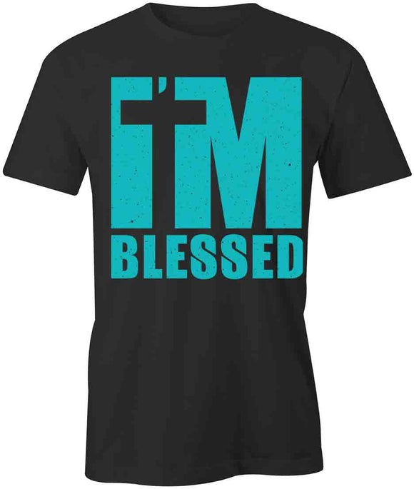 I'm Blessed T-Shirt