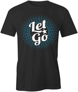 Let Go T-Shirt