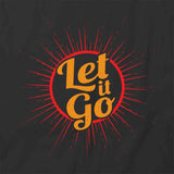 Let It Go T-Shirt