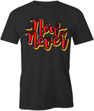 Now or Never T-Shirt