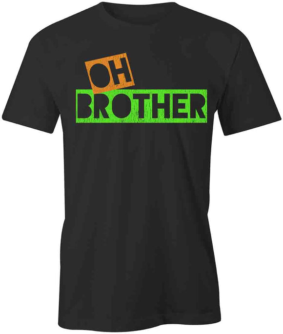 Oh Brother T-Shirt