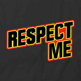 Respect Me T-Shirt