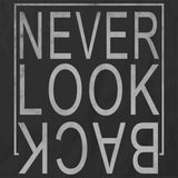 Never Look Back T-Shirt