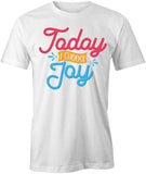 I Choose Joy T-Shirt