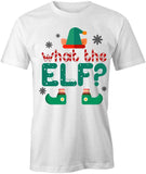 What The Elf T-Shirt