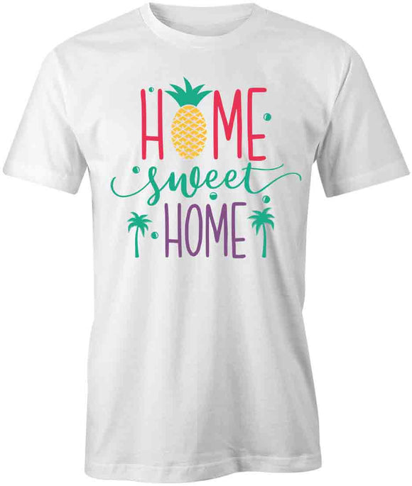 Home Sweet Home T-Shirt