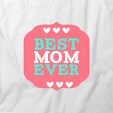 Best Mom Ever T-Shirt