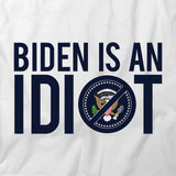 Biden Is An Idiot T-Shirt