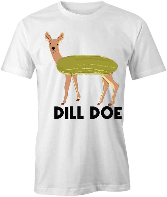 Dill Doe T-Shirt