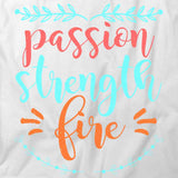 Passion Strength Fire T-Shirt