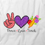 Peace Love Teach T-Shirt