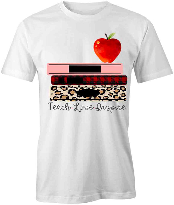 Teach Love Inspire T-Shirt