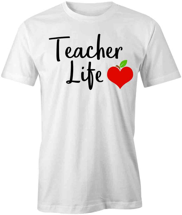 Teacher Life T-Shirt