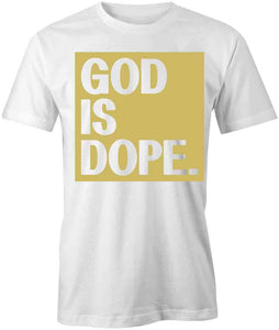 God Is Dope T-Shirt