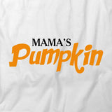 Mama's Pumpkin T-Shirt