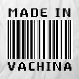 Made In Vachina T-Shirt