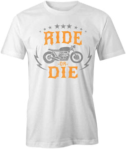 Ride or Die T-Shirt