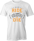 Ride or Die T-Shirt