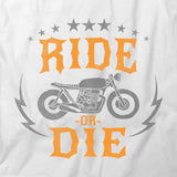 Ride or Die T-Shirt