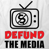 Defund The Media T-Shirt