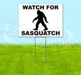 Watch For Sasquatch Yard Sign