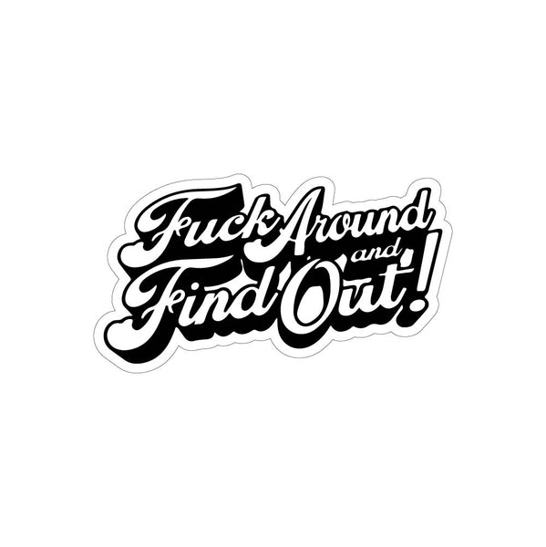 Fuck Around & Find Out Swingarm Sticker